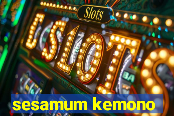 sesamum kemono